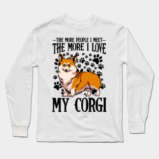 Welsh Corgi - The More People I Meet Corgi Long Sleeve T-Shirt